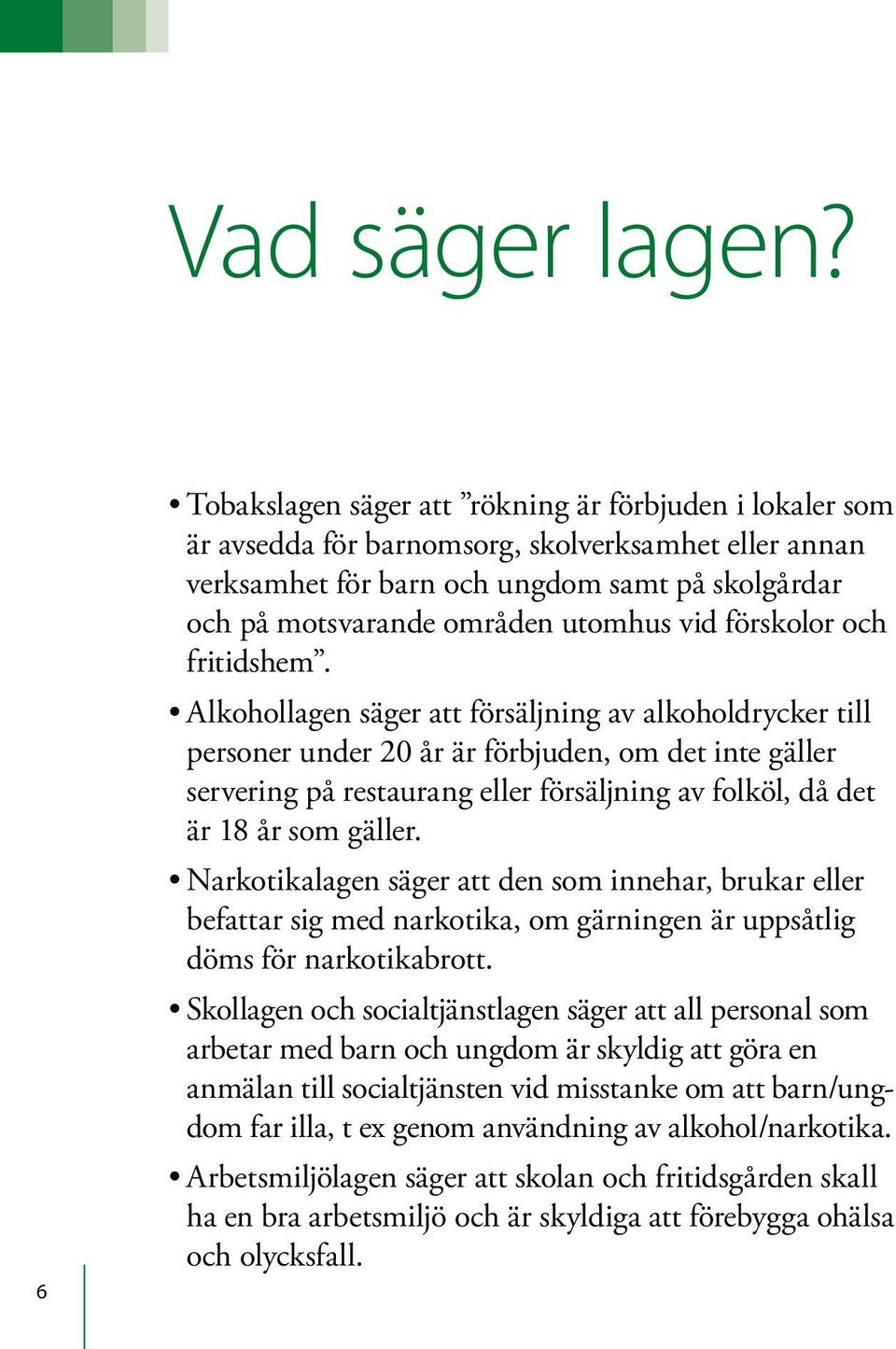 förskolor och fritidshem.