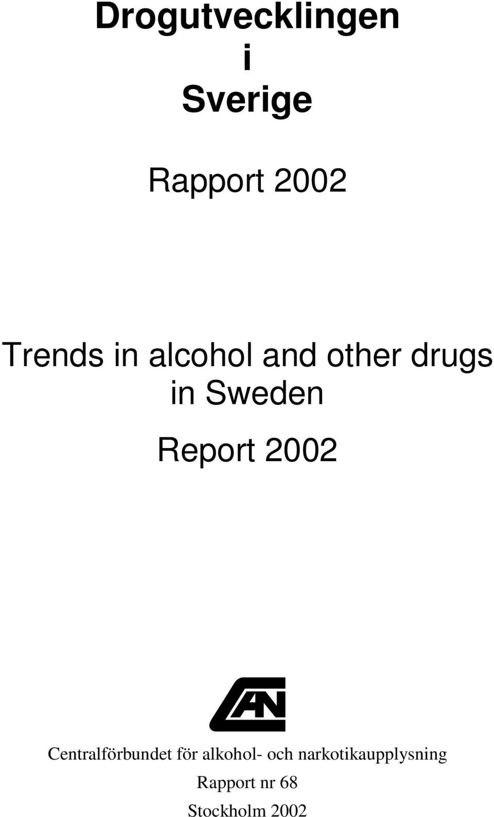 Report 2002 Centralförbundet för alkohol-