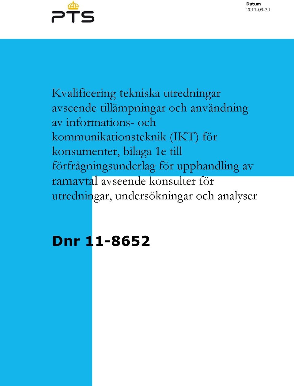 (IKT) för konsumenter, bilaga 1e till förfrågningsunderlag för