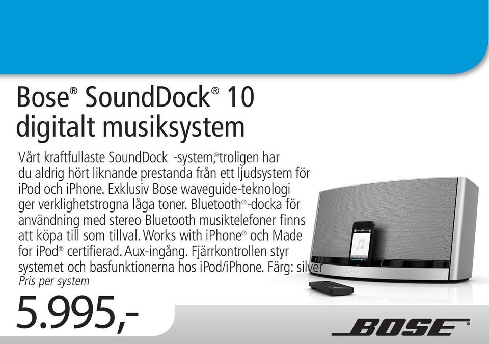 Bluetooth -docka för användning med stereo Bluetooth musiktelefoner finns att köpa till som tillval.