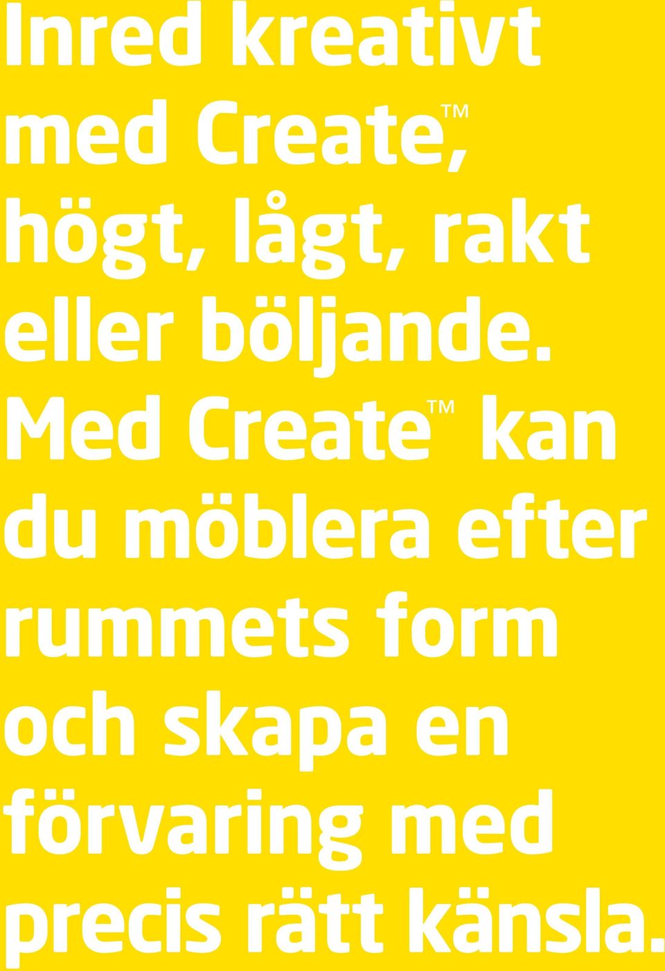 Med Create kan du möblera efter