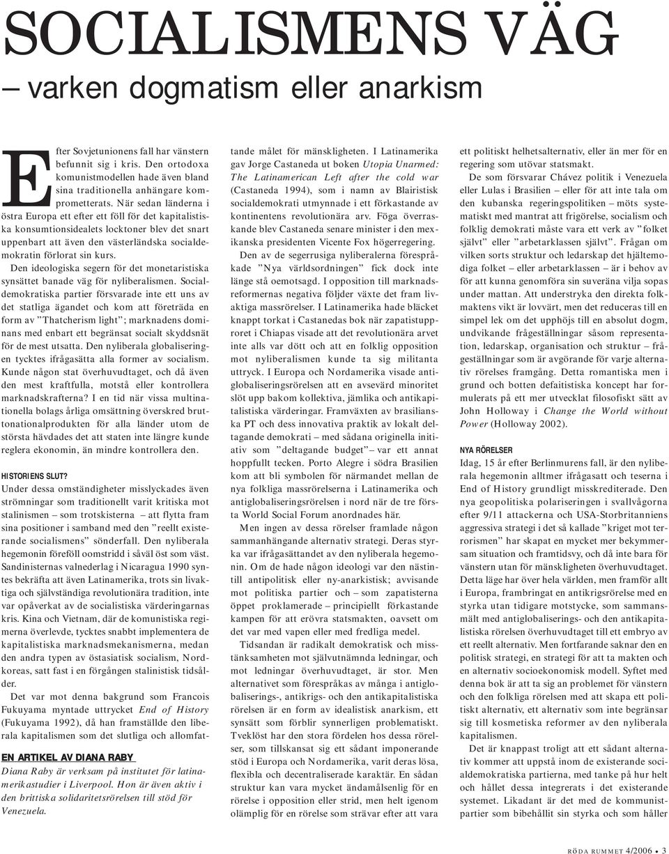 Den ideologiska segern för det monetaristiska synsättet banade väg för nyliberalismen.