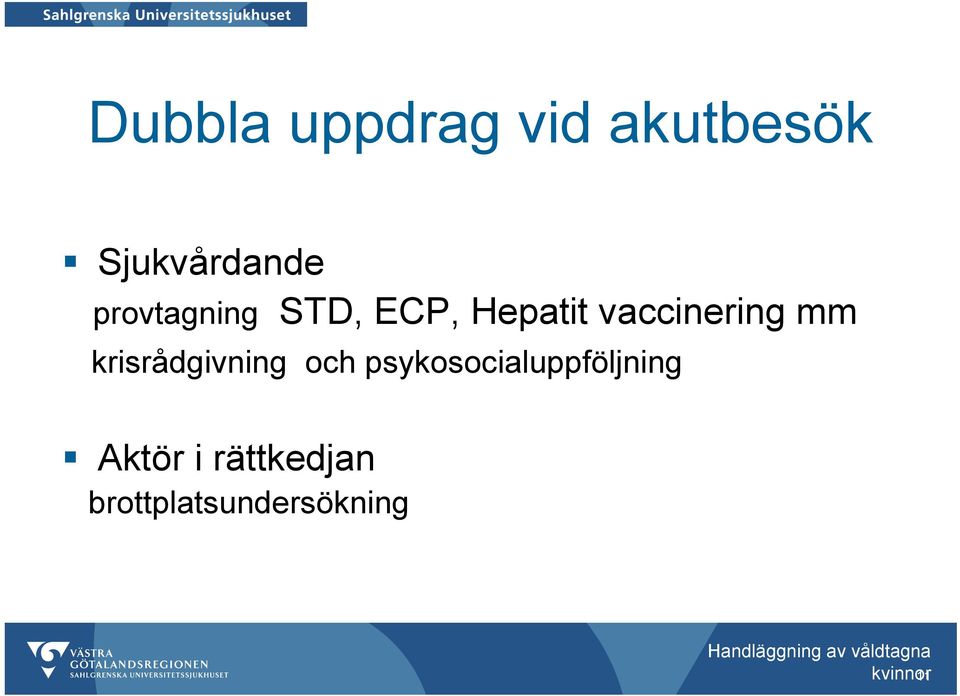 krisrådgivning och psykosocialuppföljning