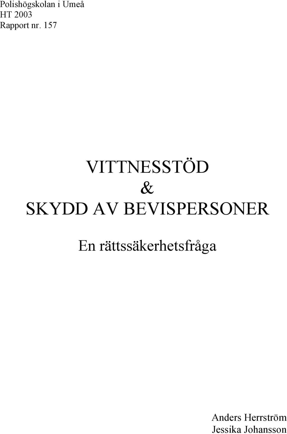 157 VITTNESSTÖD & SKYDD AV