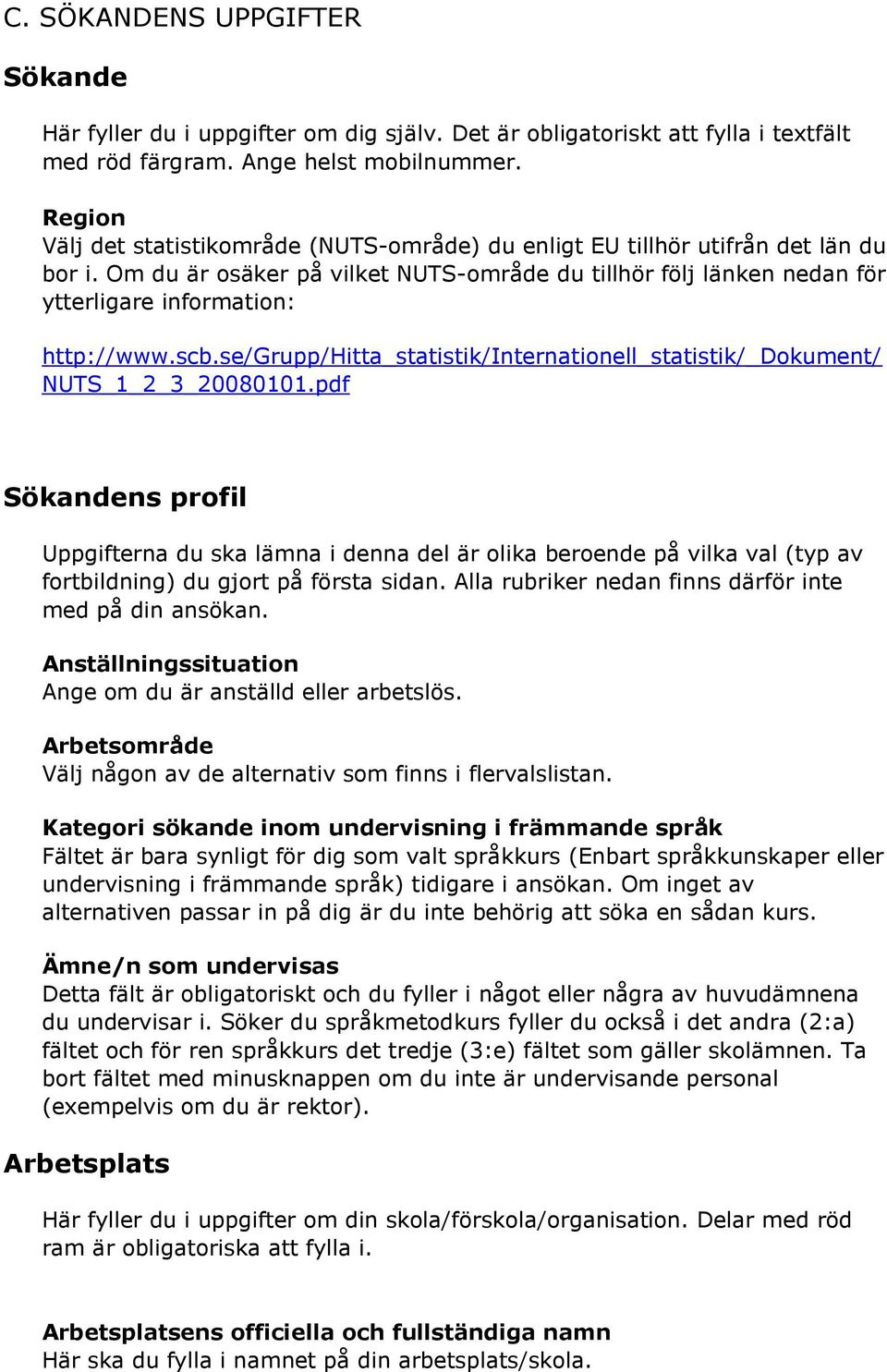 scb.se/grupp/hitta_statistik/internationell_statistik/_dokument/ NUTS_1_2_3_20080101.
