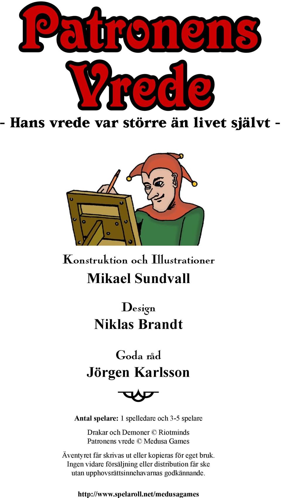 Games Äventyret får skrivas ut eller kopieras för eget bruk.