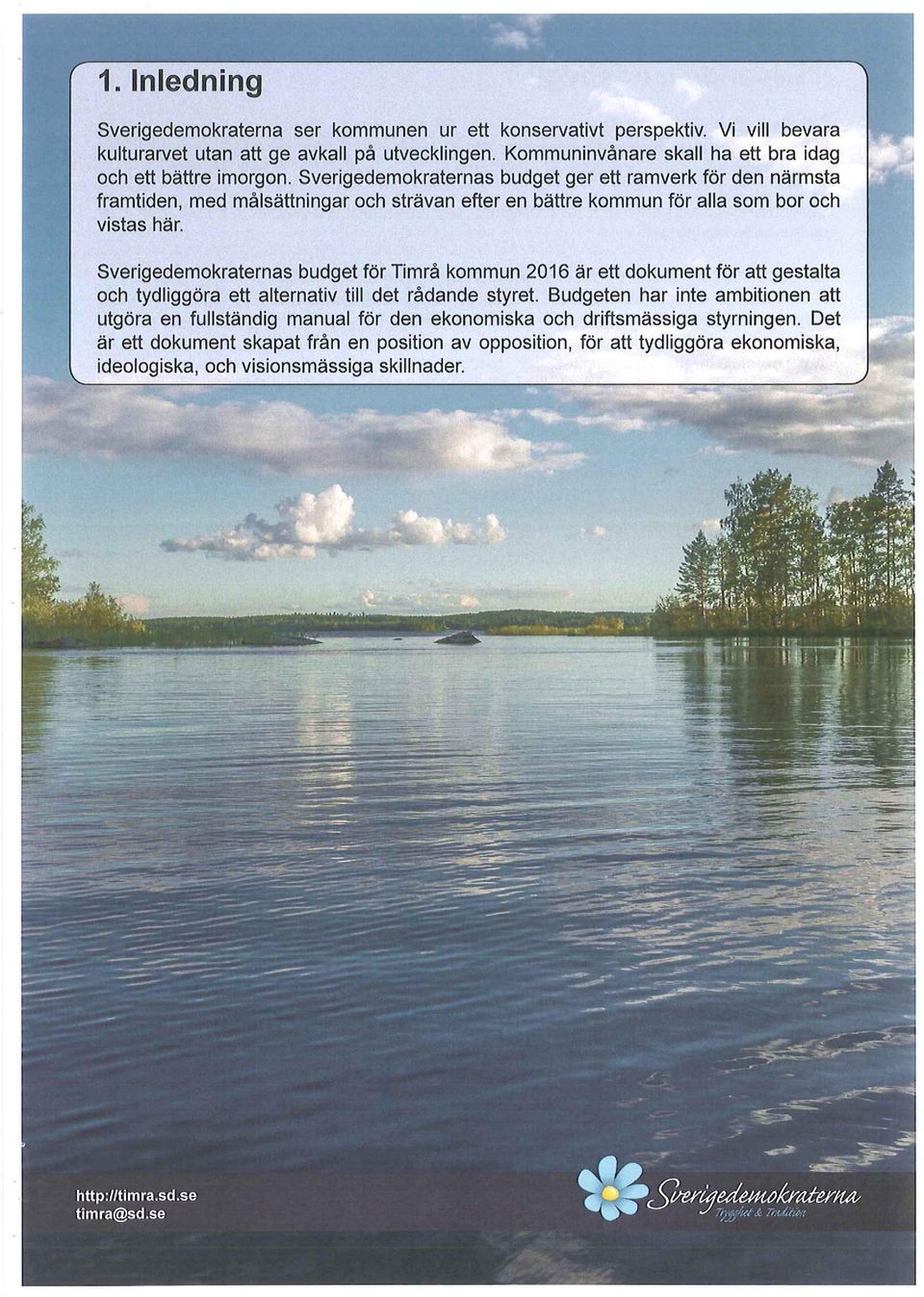 Det är ett dokument skapat från en position av opposition, för att tydliggöra ekonomiska, ideologiska, och visionsmässiga skillnader. iw _'.- 7-V -7 '...L May 41. 'ÜÉ~, _ fl* u 1.