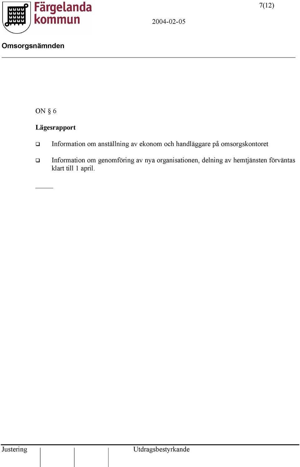 omsorgskontoret Information om genomföring av nya