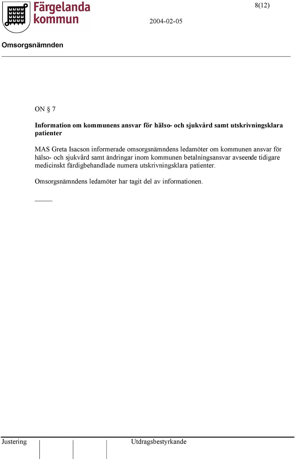 hälso- och sjukvård samt ändringar inom kommunen betalningsansvar avseende tidigare