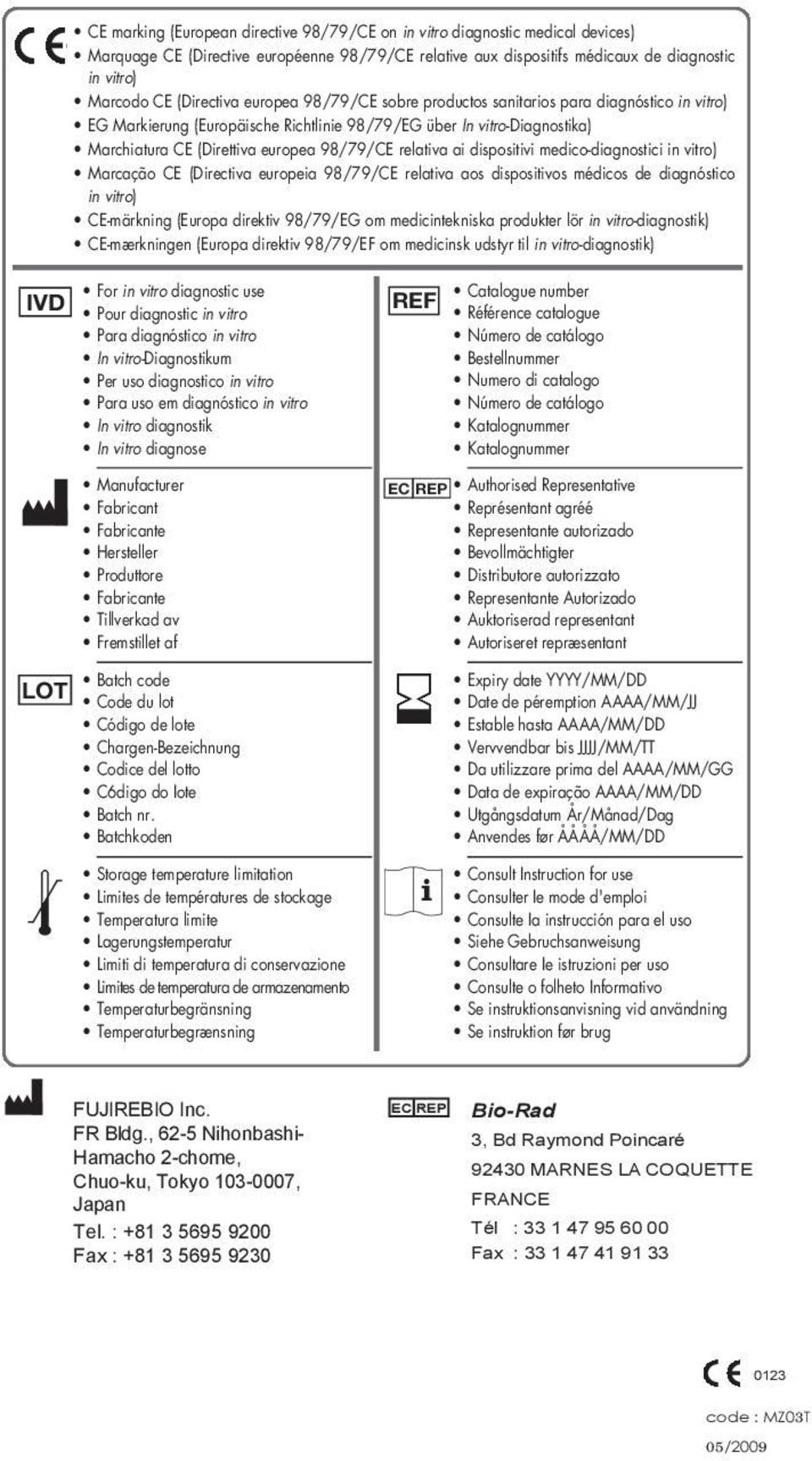 Tel. : +81 3 5695 9200 Fax : +81 3 5695 9230 EC REP Bio-Rad 3, Bd