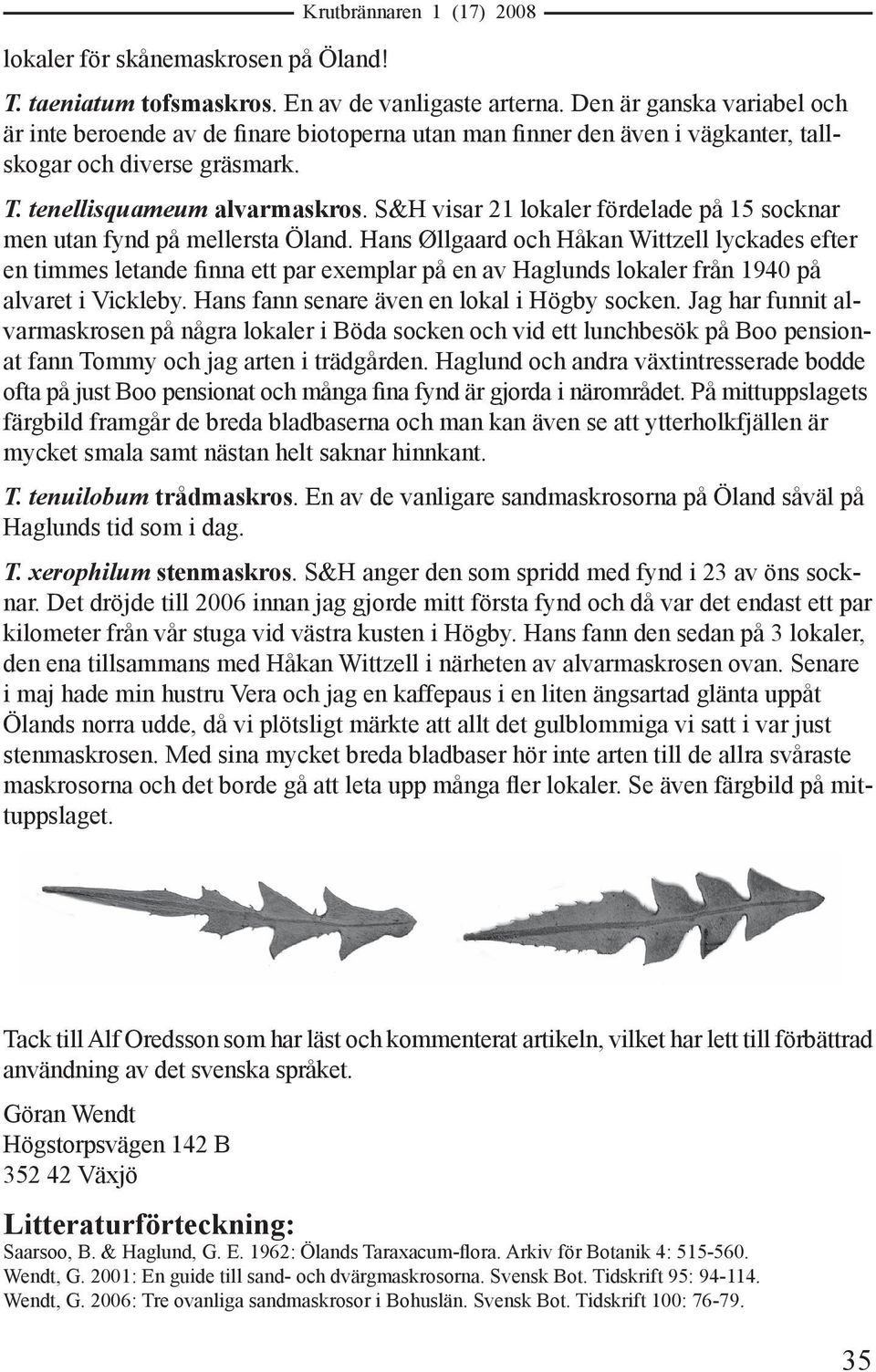 S&H visar 21 lokaler fördelade på 15 socknar men utan fynd på mellersta Öland.