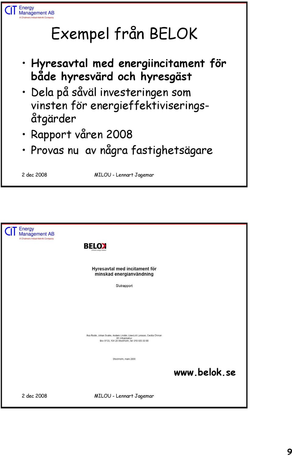 som vinsten för energieffektiviseringsåtgärder Rapport