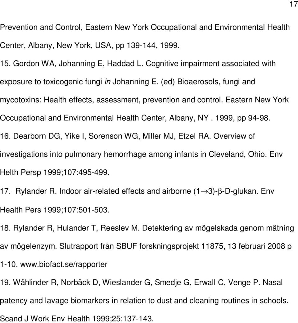 Eastern New York Occupational and Environmental Health Center, Albany, NY. 1999, pp 94-98. 16. Dearborn DG, Yike I, Sorenson WG, Miller MJ, Etzel RA.