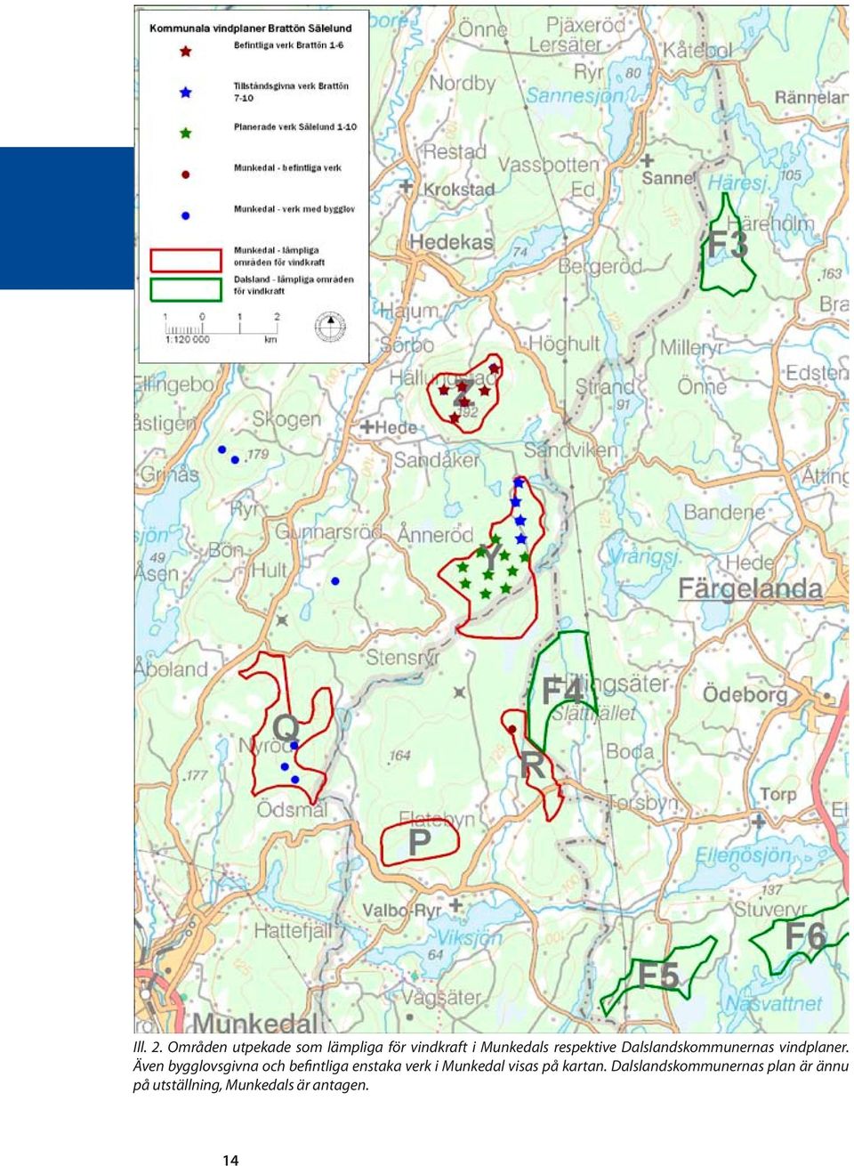 respektive Dalslandskommunernas vindplaner.