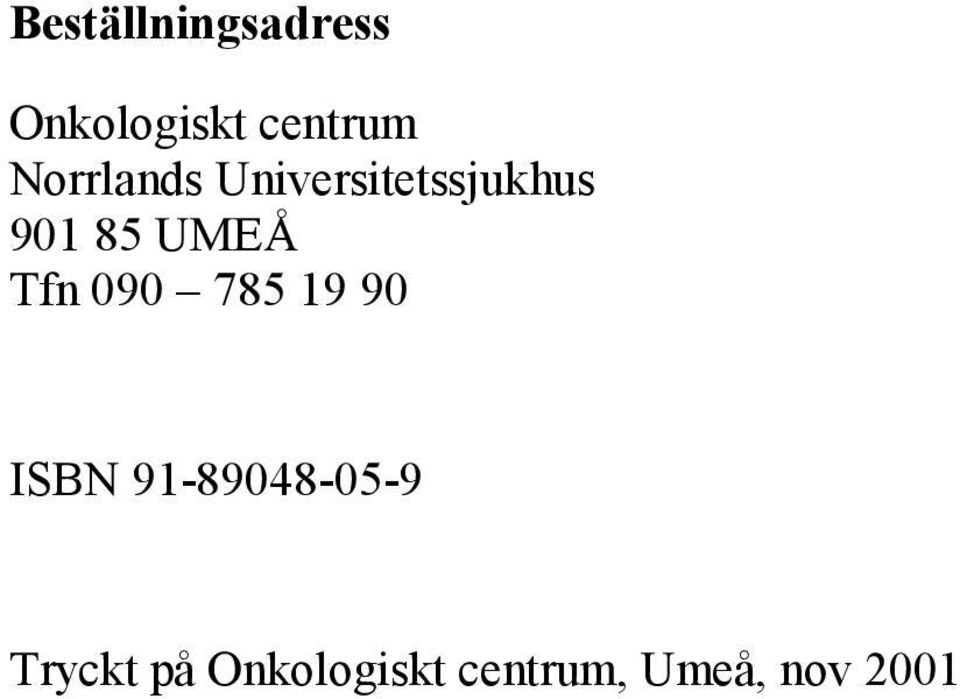UMEÅ Tfn 090 785 19 90 ISBN