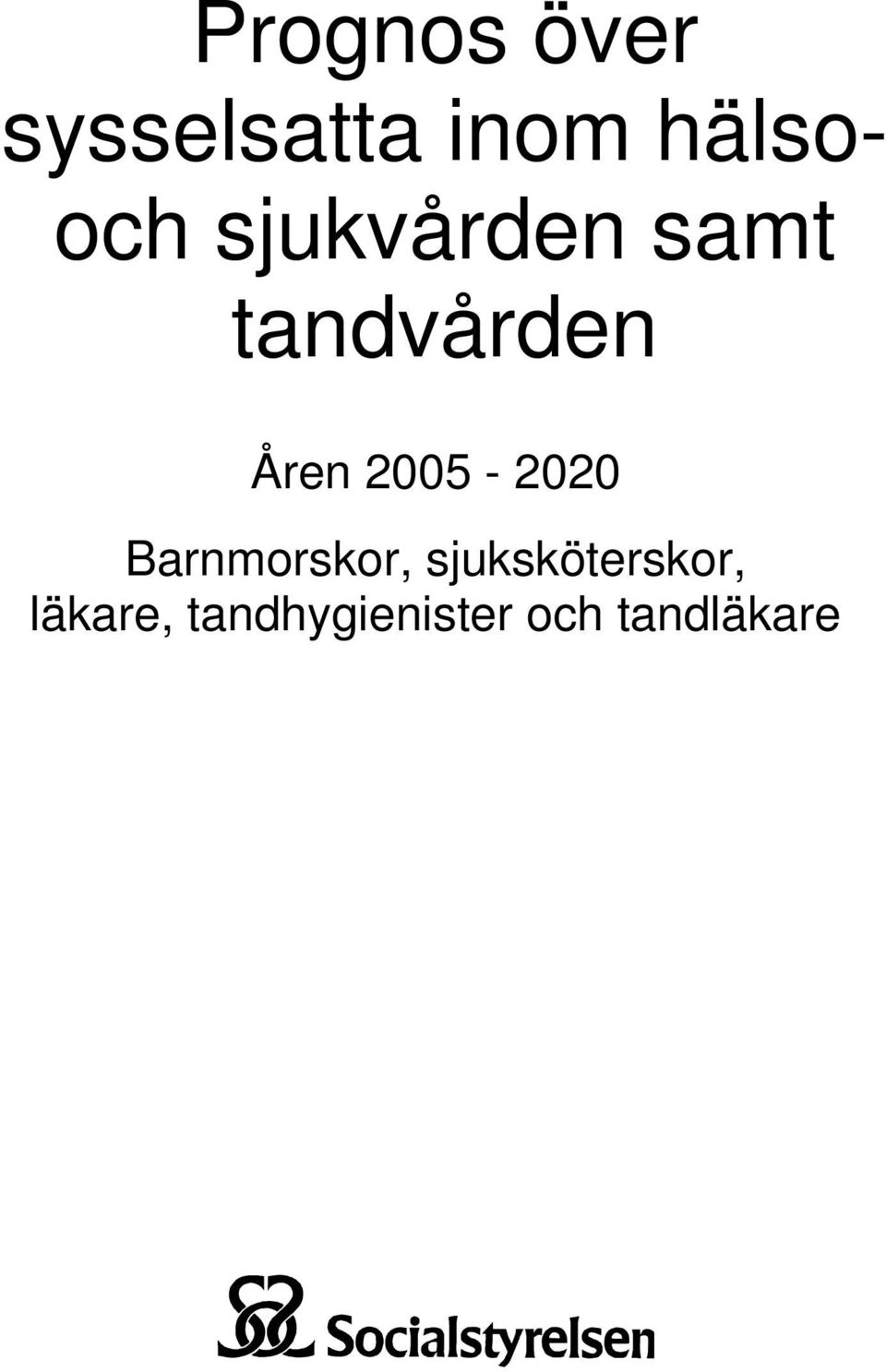 Åren 2005-2020 Barnmorskor,
