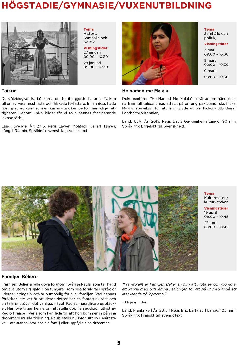 Genom unika bilder får vi följa hennes fascinerande levnadsöde. Land: Sverige, År: 2015, Regi: Lawen Mohtadi, Gellert Tamas, Längd: 94 min, Språkinfo: svensk tal, svensk text.