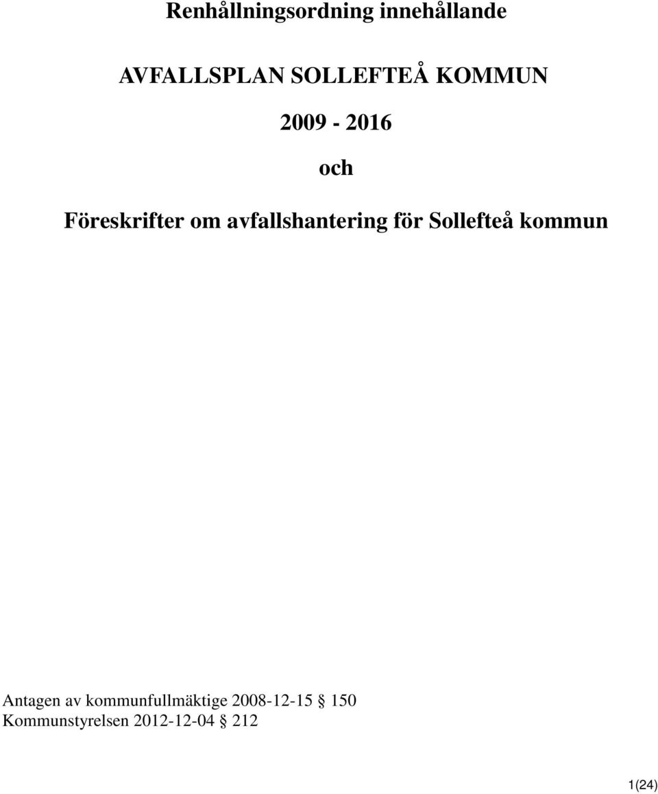 avfallshantering för Sollefteå kommun Antagen av