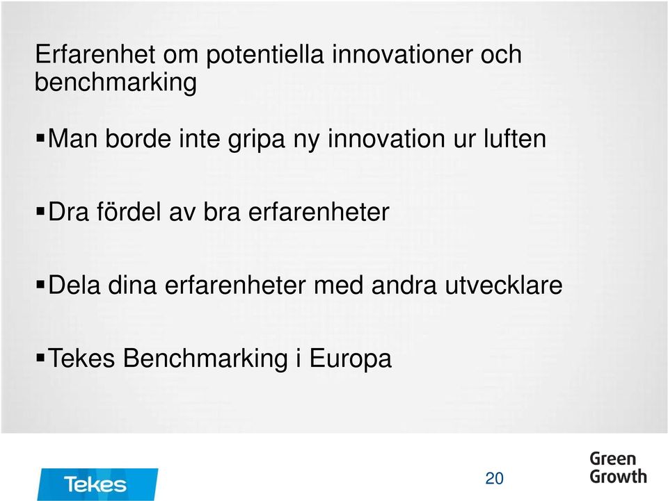 luften Dra fördel av bra erfarenheter Dela dina