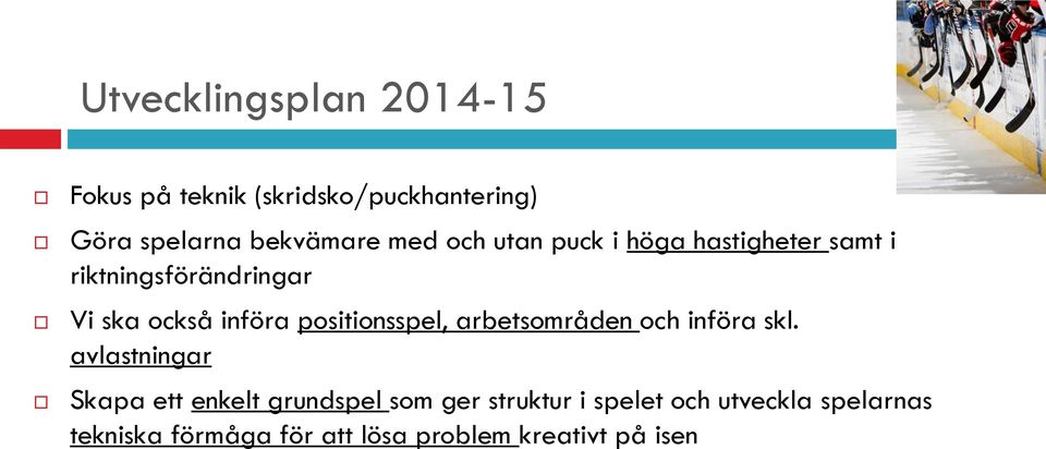 positionsspel, arbetsområden och införa skl.