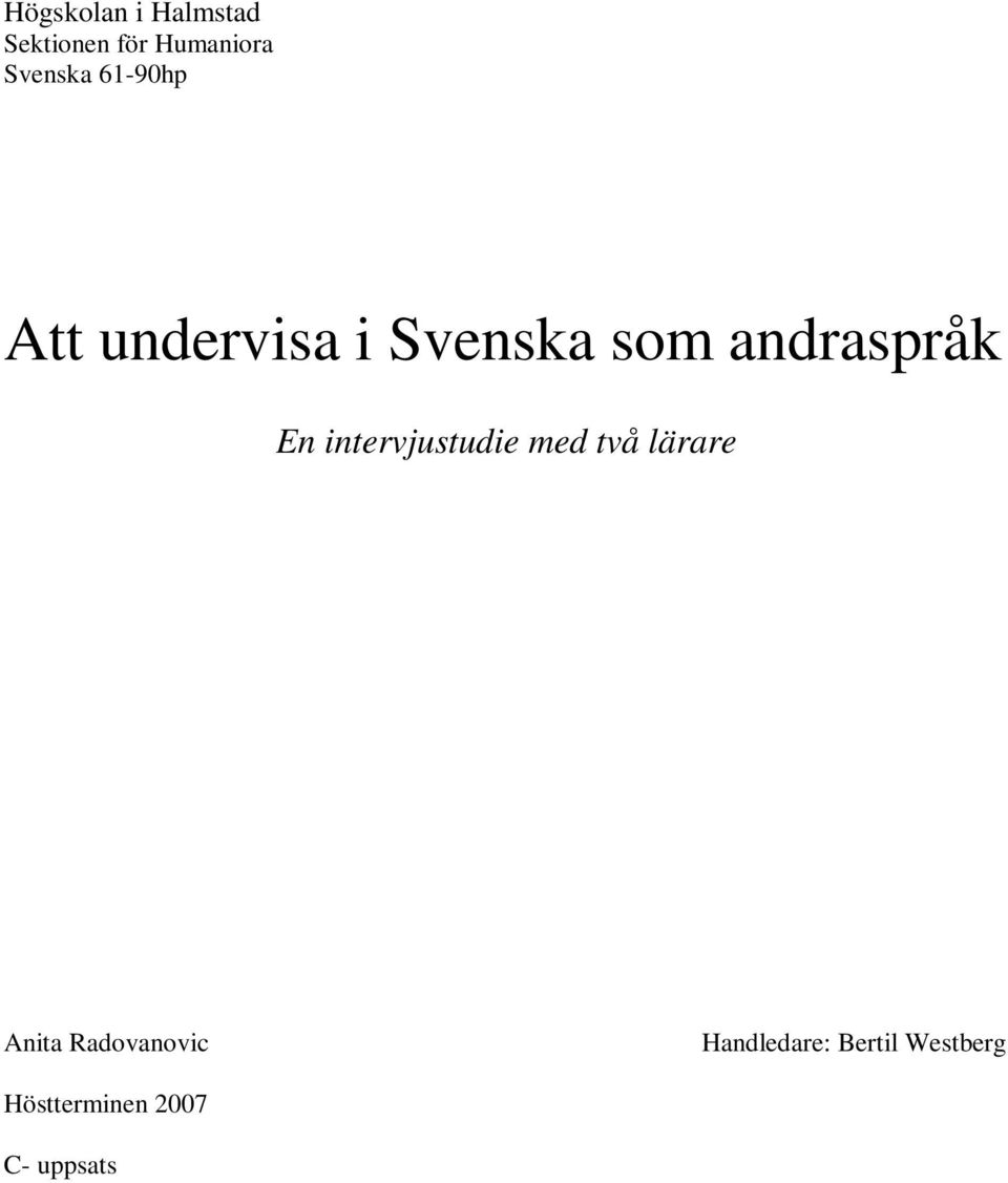 andraspråk En intervjustudie med två lärare Anita