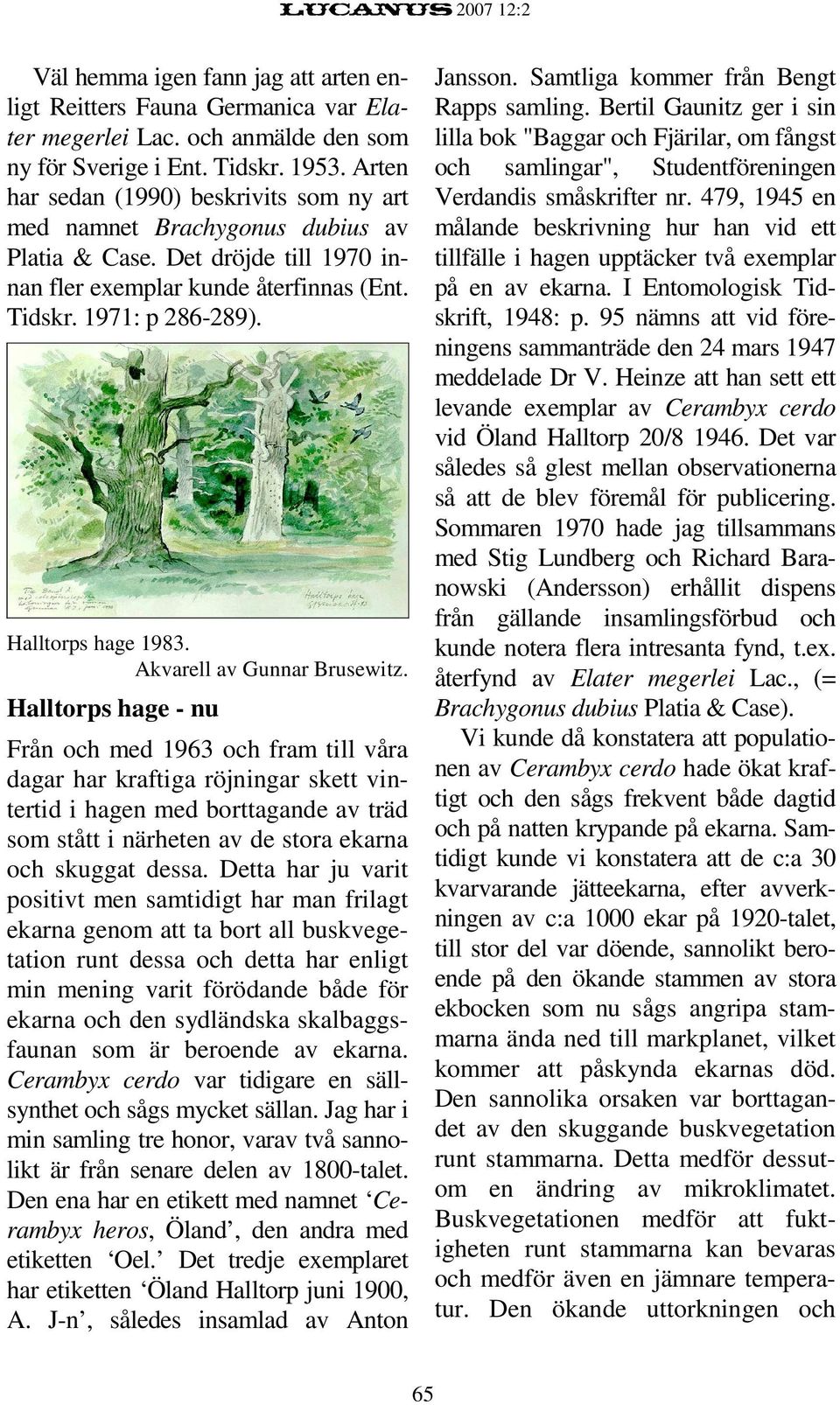 Halltorps hage 1983. Akvarell av Gunnar Brusewitz.