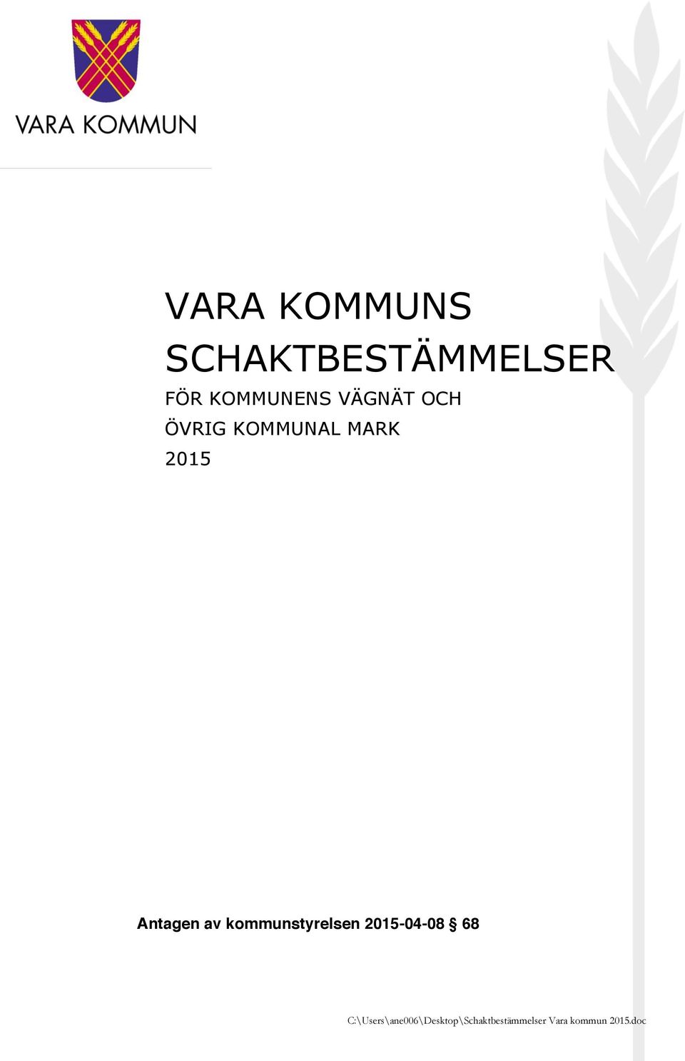 FÖR KOMMUNENS VÄGNÄT