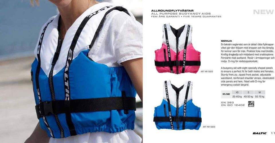 D-ring för nödstoppskontakt. Art nr 5822 A buoyancy aid with eight specially shaped panels to ensure a perfect fit for both males and females.
