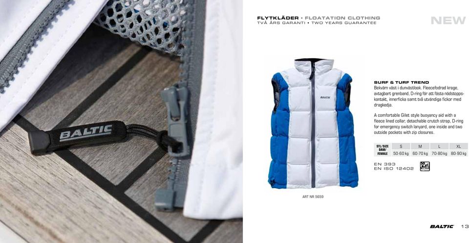 A comfortable Gilet style buoyancy aid with a fleece lined collar, detachable crutch strap, D-ring for emergency switch lanyard,