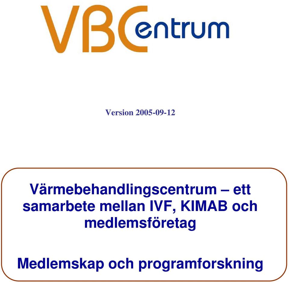 samarbete mellan IVF, KIMAB och