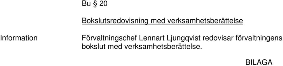 Förvaltningschef Lennart Ljungqvist