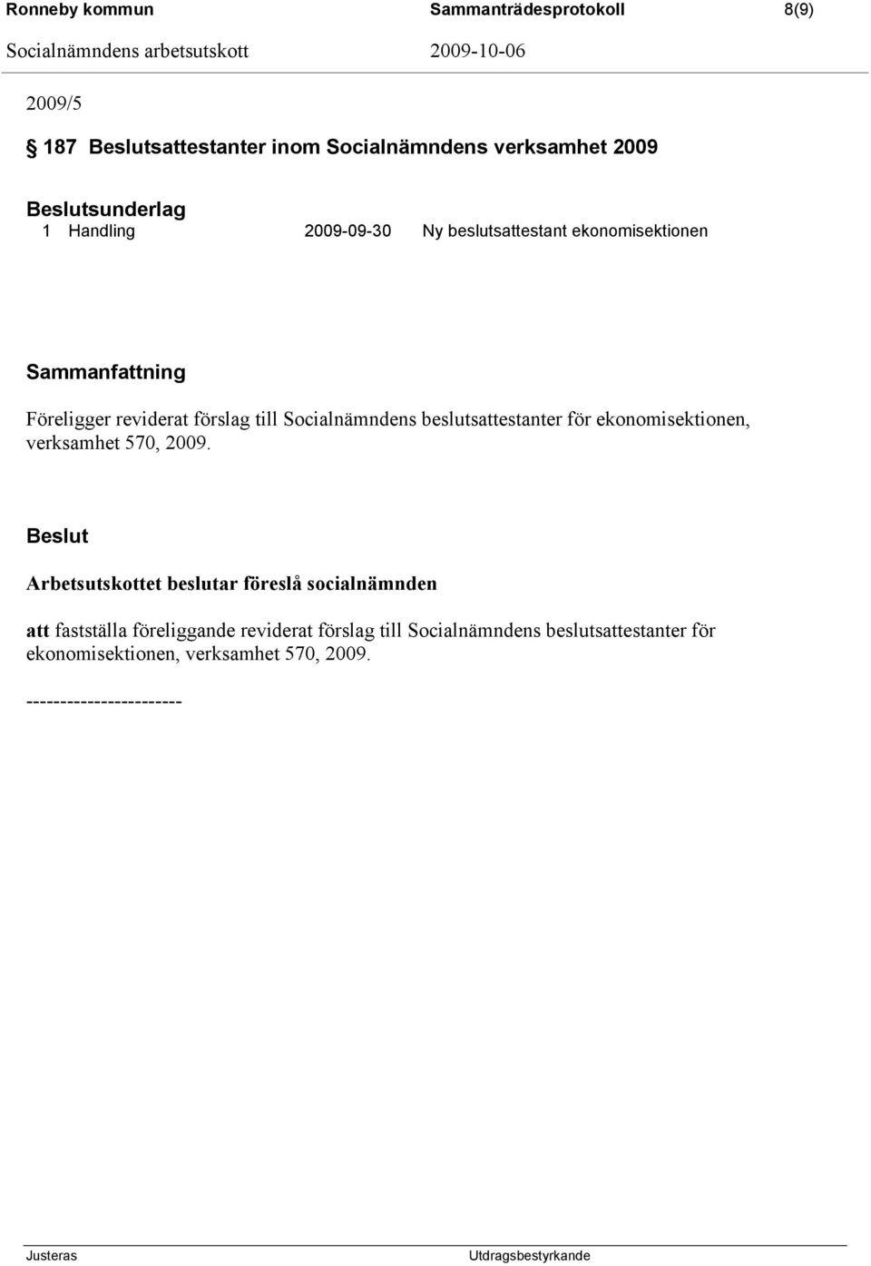 beslutsattestanter för ekonomisektionen, verksamhet 570, 2009.