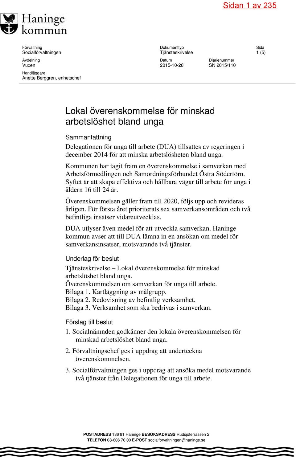 Kommunen har tagit fram en överenskommelse i samverkan med Arbetsförmedlingen och Samordningsförbundet Östra Södertörn.