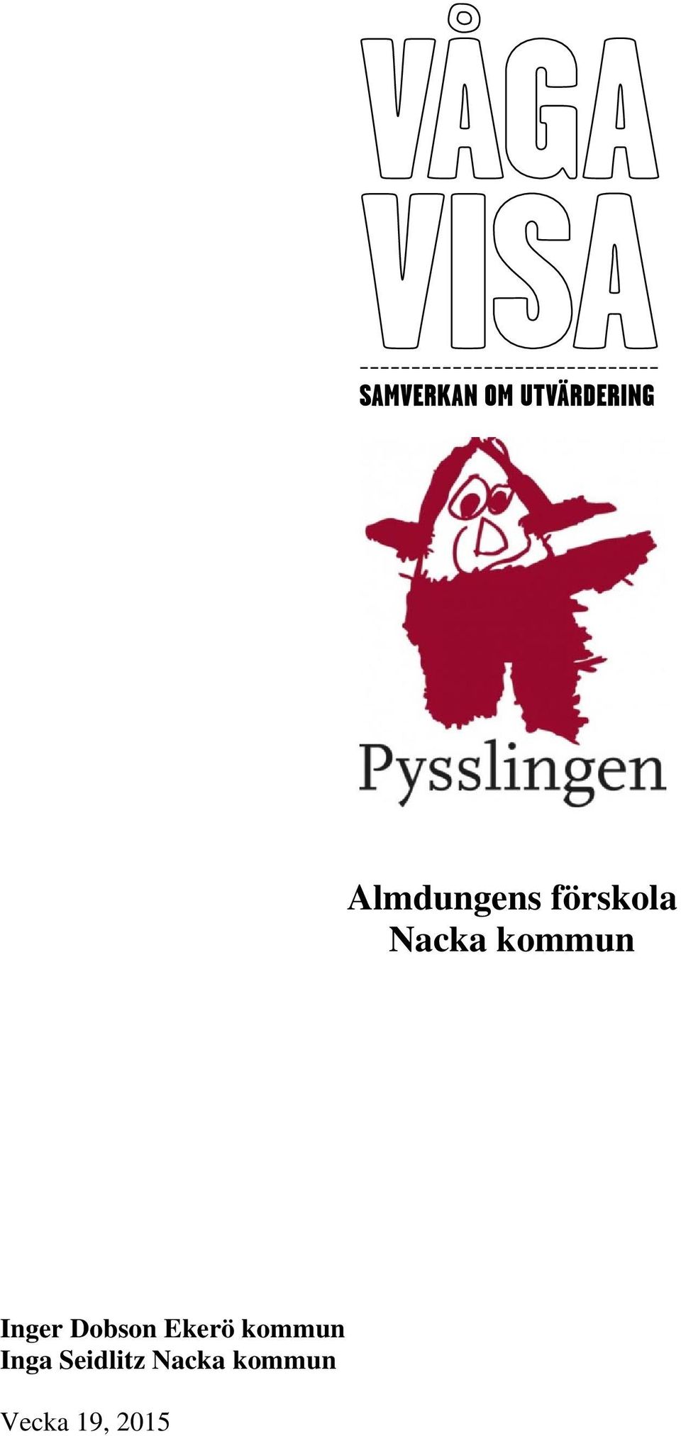Dobson Ekerö kommun Inga