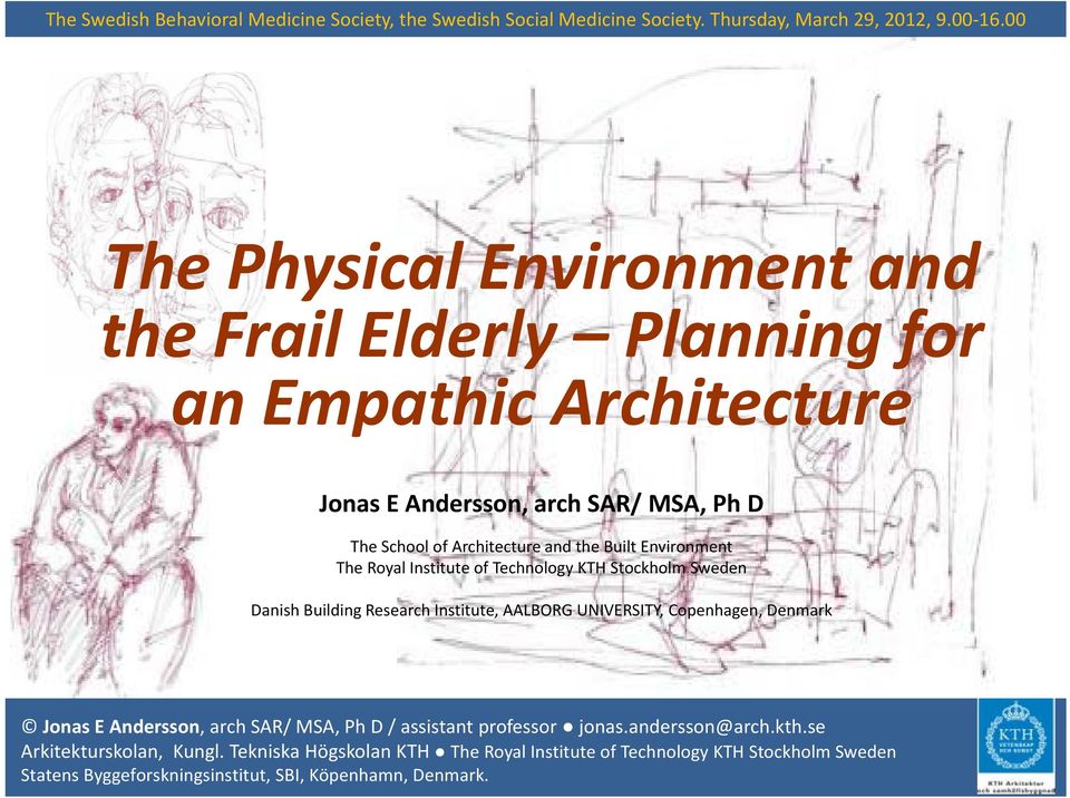 Architecture and the Built Environment The Royal Institute of Technology KTH