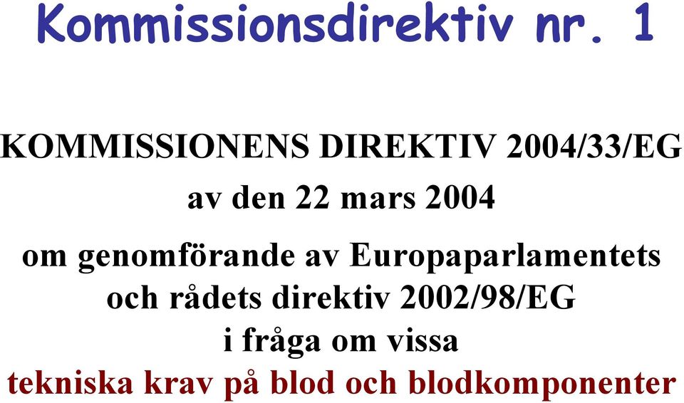 2004 om genomförande av Europaparlamentets och