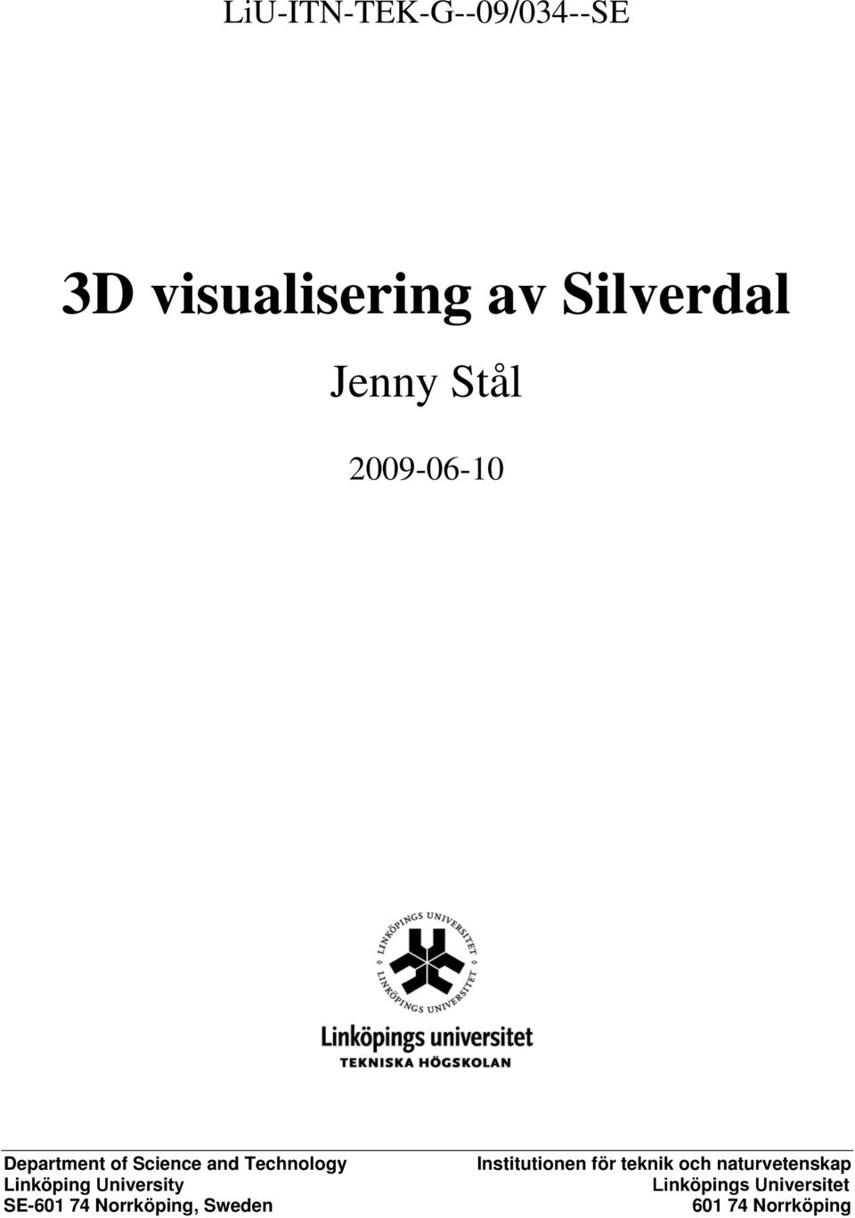 University SE-601 74 Norrköping, Sweden Institutionen för