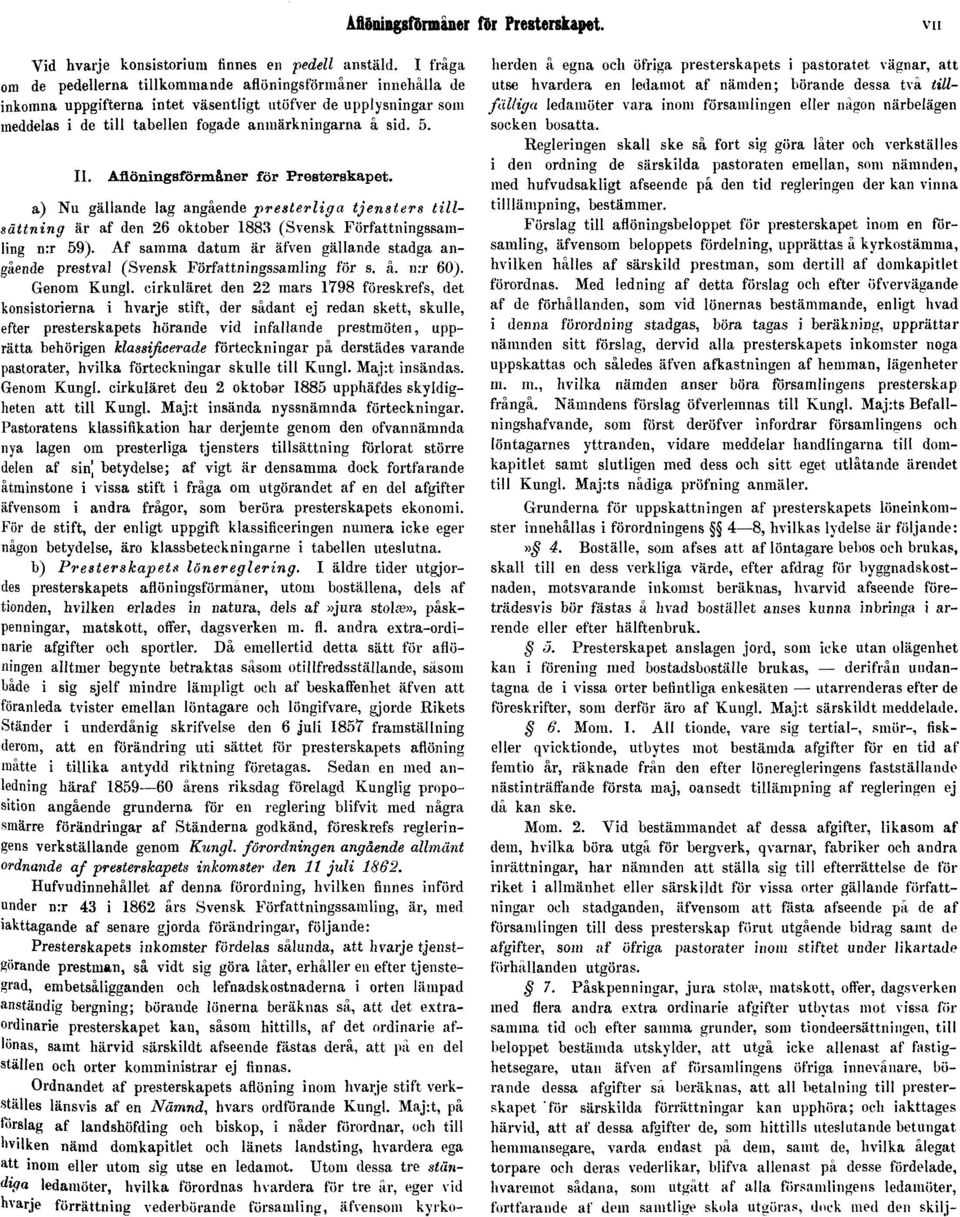 Aflöningsförmåner för Presterskapet. a) Nu gällande lag angående presterliga tjensters tillsättning är af den 26 oktober 1883 (Svensk Författningssamling n:r 59).