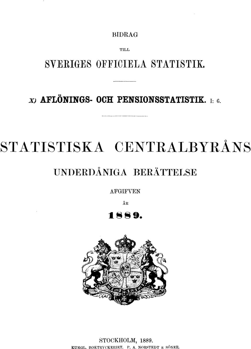 STATISTISKA CENTRALBYRÅNS UNDERDÅNIGA BERÄTTELSE