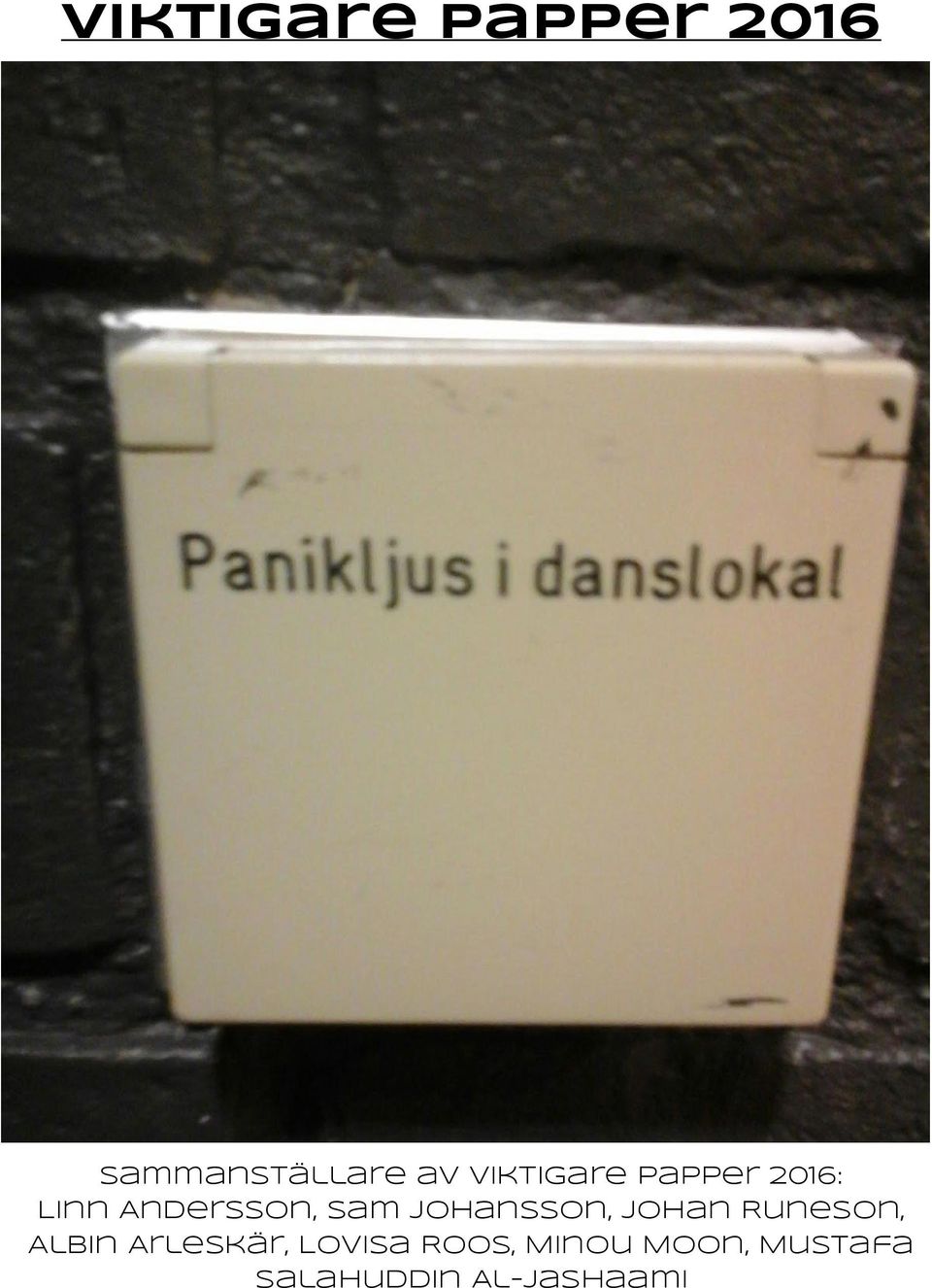 Johansson, Johan Runeson, Albin Arleskär,