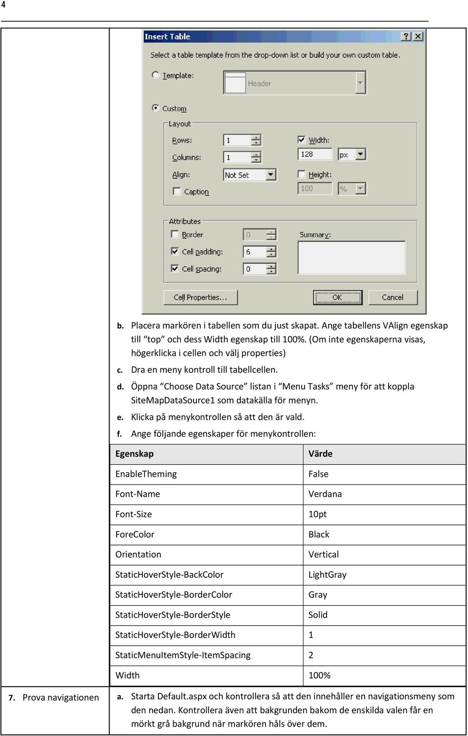 Öppna Choose Data Source listan i Menu Tasks meny fö