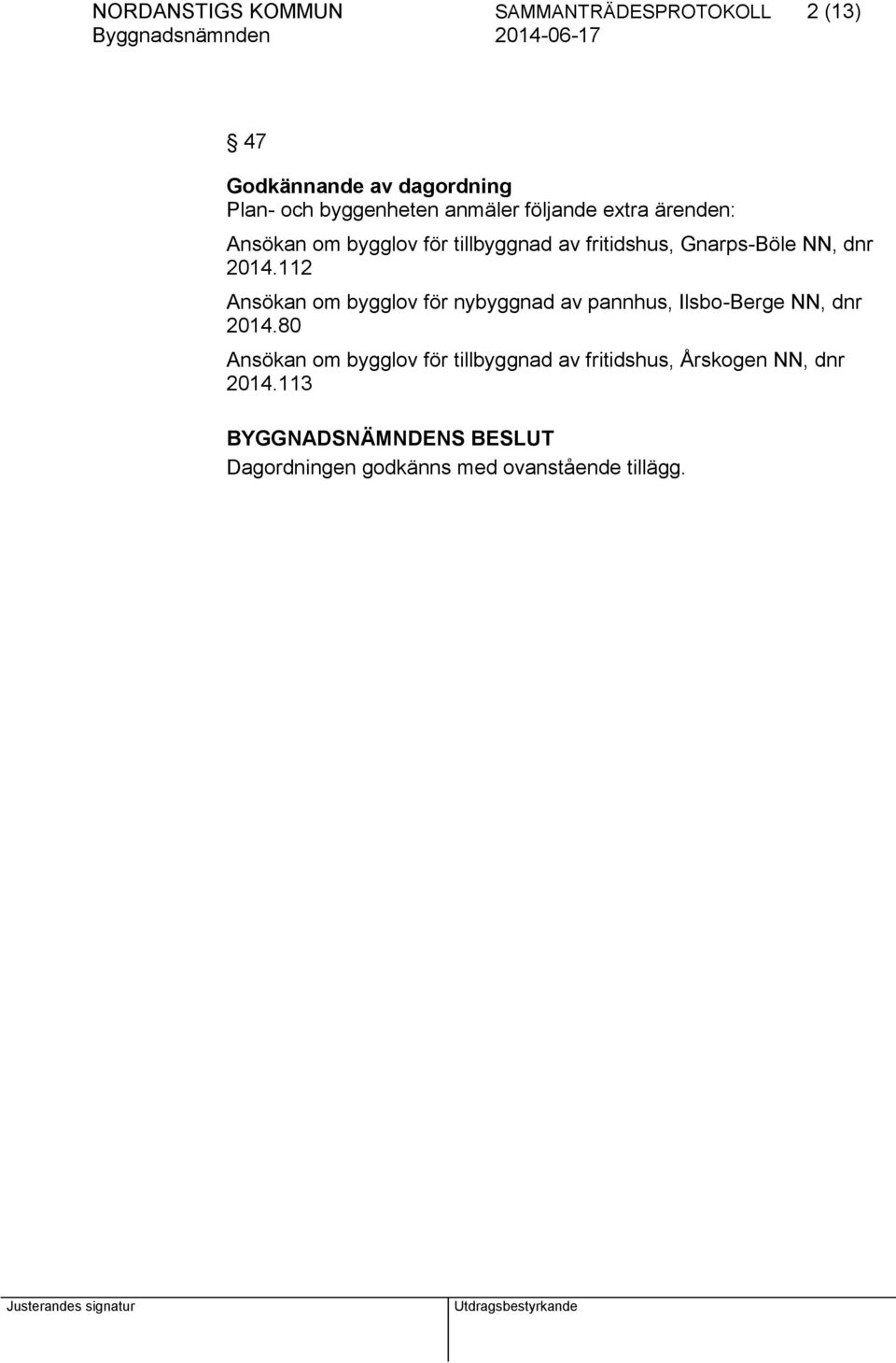 2014.112 Ansökan om bygglov för nybyggnad av pannhus, Ilsbo-Berge NN, dnr 2014.