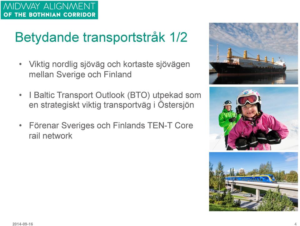 (BTO) utpekad som en strategiskt viktig transportväg i Östersjön