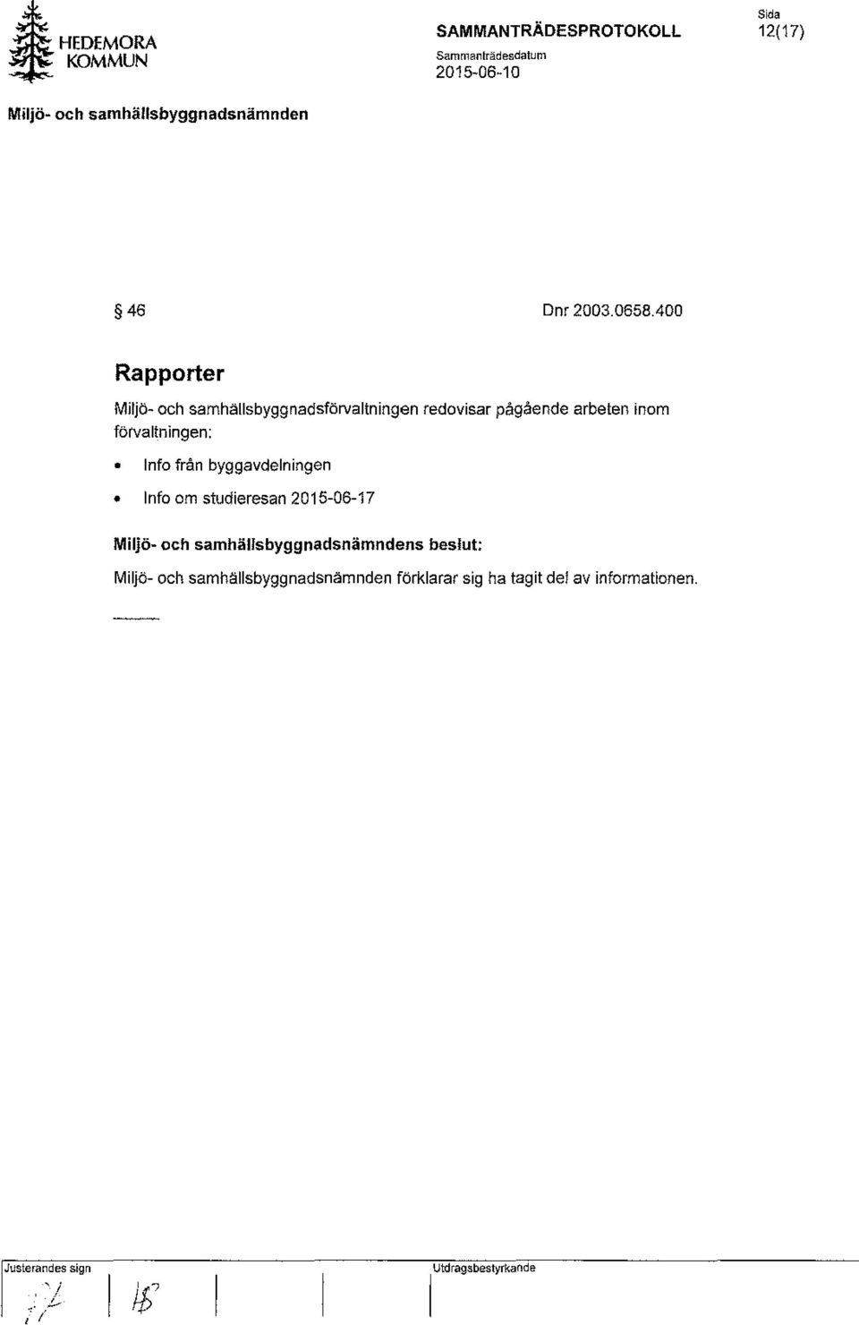 400 Rapporter Mitjö- och samhallsbyggnadsförvaltningen redovisar pågående arbeten inom