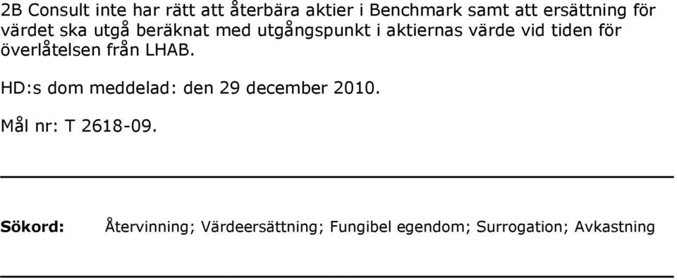 överlåtelsen från LHAB. HD:s dom meddelad: den 29 december 2010.