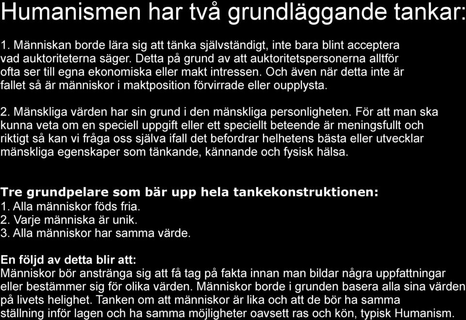 Mänskliga värden har sin grund i den mänskliga personligheten.