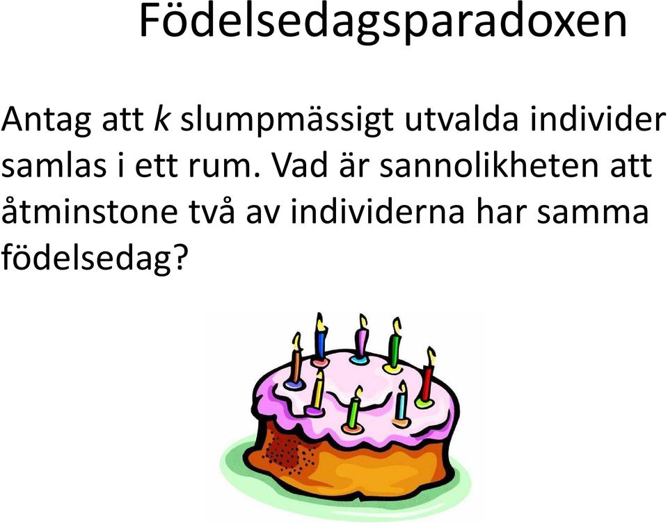 ett rum.