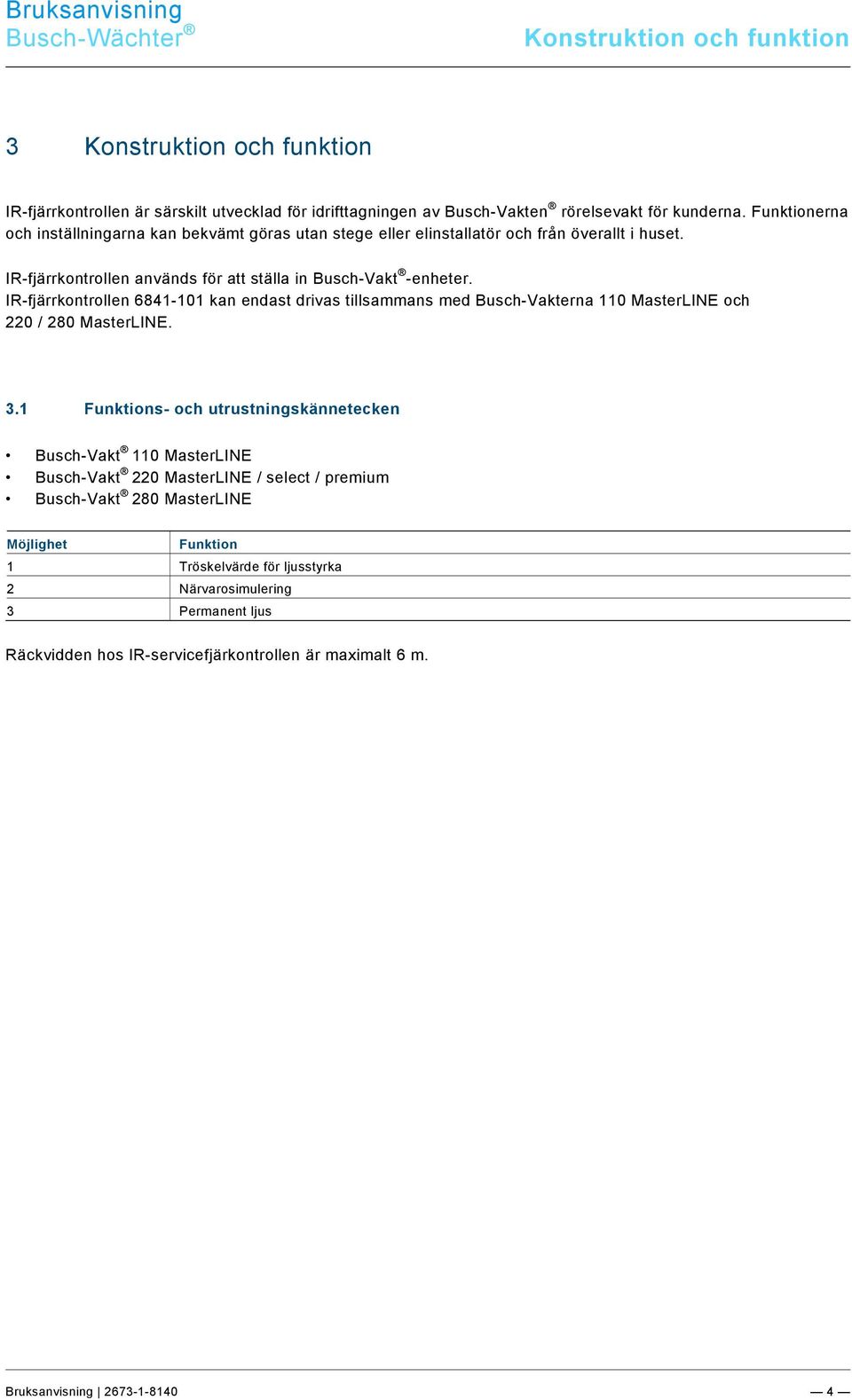 docx @ 237468 @ 1222 @ 1 Pos: 14 /#Neustruktur#/Online-Dokumentation (+KNX)/Steuermodule - Online-Dokumentation (--> Für alle Dokumente <--)/++++++++++++ Seitenumbruch ++++++++++++ @