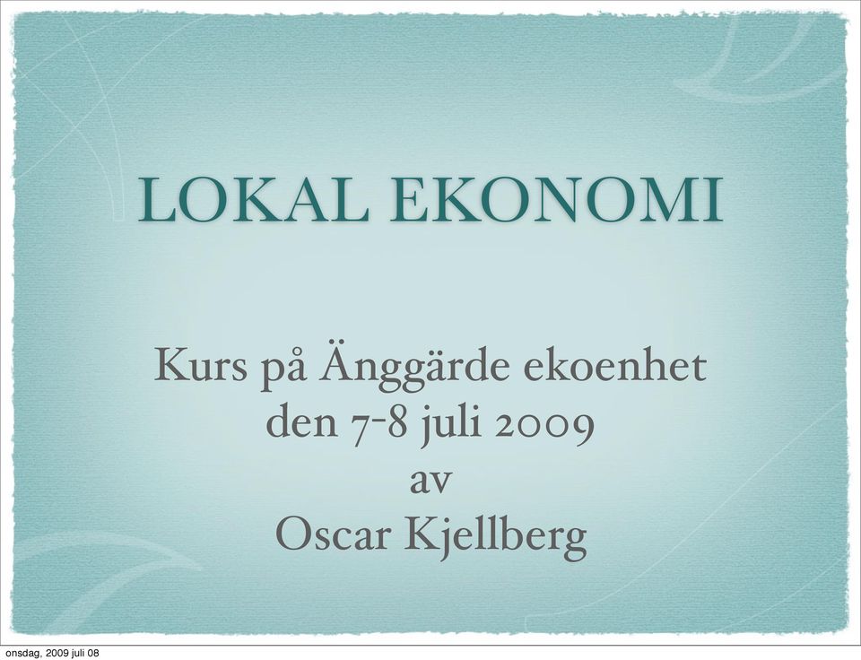 ekoenhet den 7-8