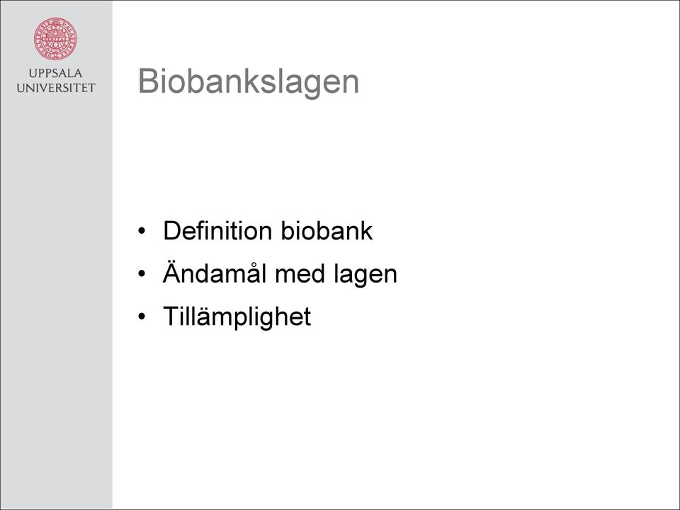 biobank Ändamål